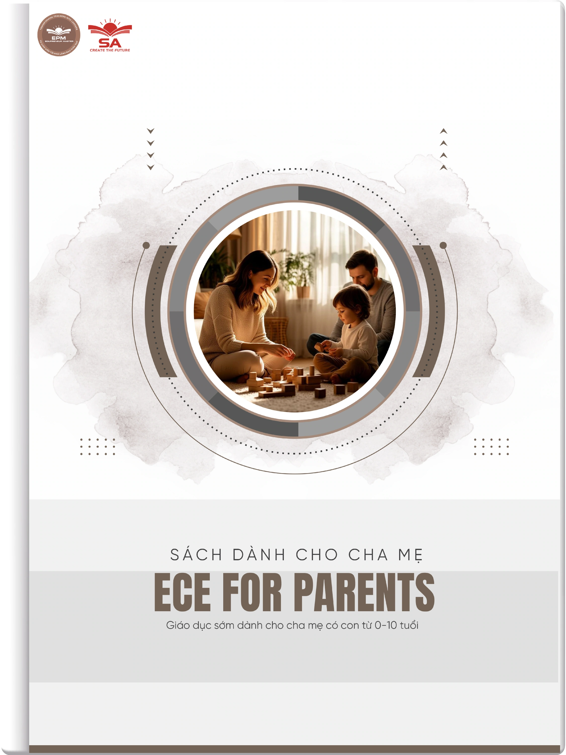 Sách  ECE for Parents  Giáo dục sớm dành cho cha mẹ có con từ 0-10 tuổi (Sách dành cho cha mẹ) 1